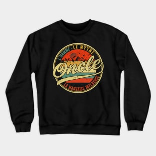 ONCLE L'HOMME LE MYTHE LA MAUVAISE INFLUENCE Crewneck Sweatshirt